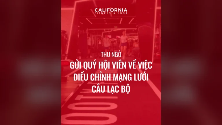 Thư ngỏ màu đỏ của California Fitness & Yoga gửi hội viên về việc điều chỉnh mạng lưới câu lạc bộ